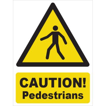 Dependable Caution! Pedestrians Signs