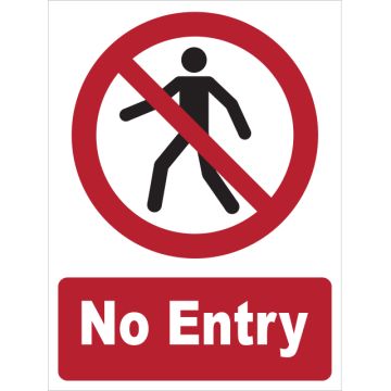 Dependable No Entry Signs