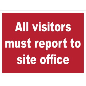 Dependable All Visitors Must Report to Site Office Signs