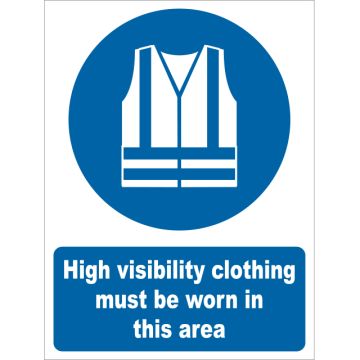 Dependable High Visibility Clothing Must Be Worn Signs