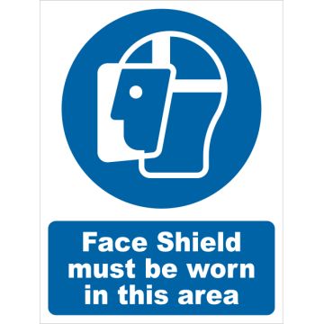 Dependable Face Shield Must Be Worn Signs