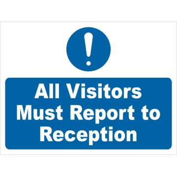 Dependable All Visitors Must Report to Reception Signs