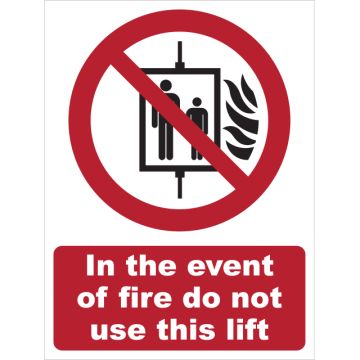 Dependable In The Event Of Fire Do Not Use This Lift Symbol and Text Signs